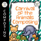 Carnival of the Animals Composing Digital Resources